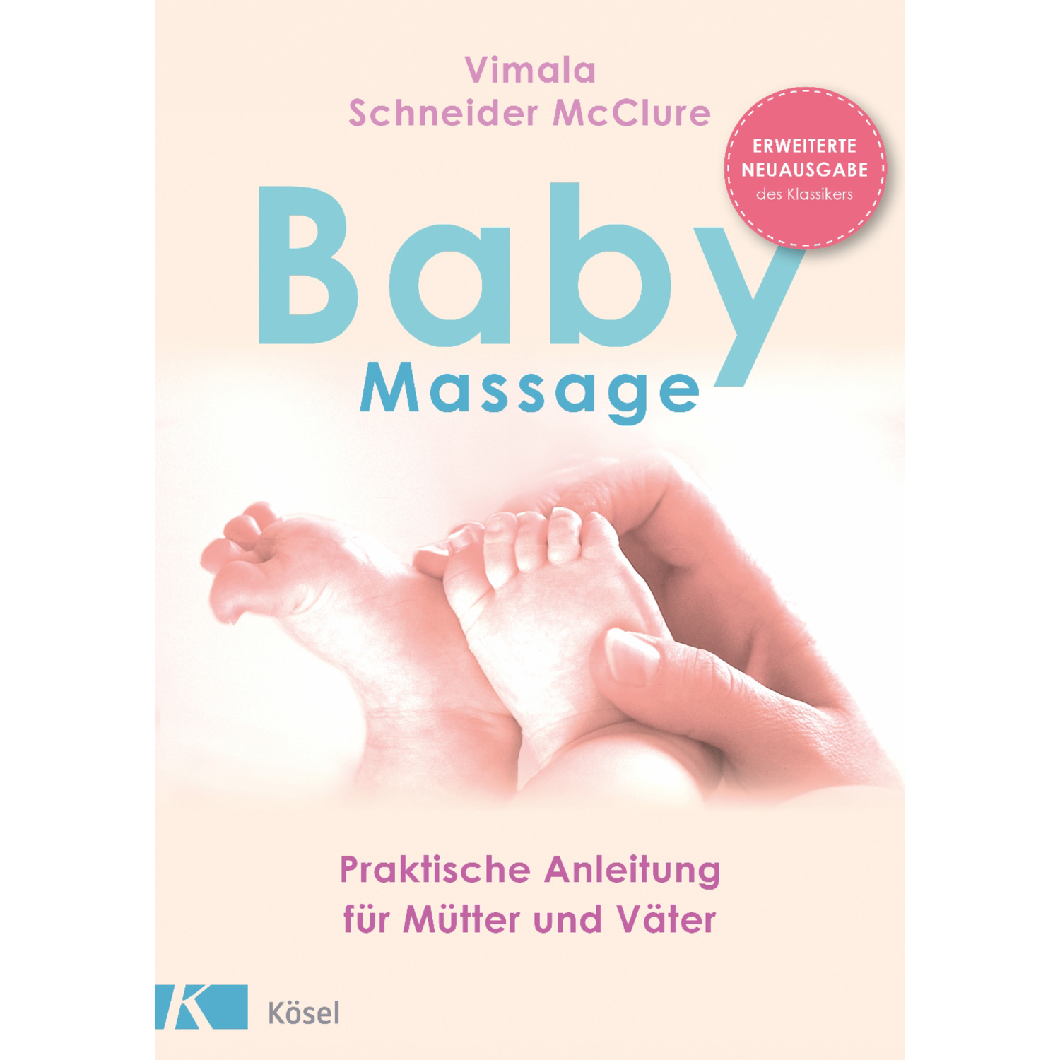 Babymassage Buch -Praktische Anleitung für Mütter und Väter